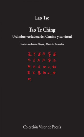 Tao Te Ching : urdimbre verdadera del camino y su virtud