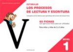 Estimular los procesos de lectura y escritura : nivel 1 : conceptos previos básicos para aprendizaje del proceso de lectoescritura