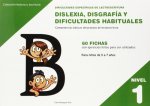 Dificultades específicas de lectoescritura : dislexia, disgrafía y dificultades habituales : nnivel 1 : competencias básicas del proceso de lectoescri