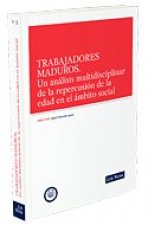 Trabajadores maduros : un análisi multidisciplinar de la repercusión en el ámbito social
