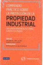 Compendio práctico sobre la protección de la propiedad industrial