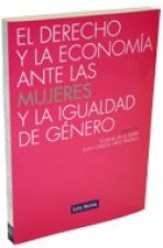 El derecho y la economía ante las mujeres y la igualdad de género
