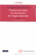 La ergonomía forense : pruebas periciales en prevención de riesgos laborales