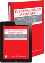 El sistema público de pensiones : crisis, reforma y sostenibilidad