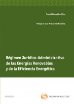 Régimen jurídico-administrativo de las energías renovables y de la eficiencia energética