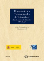 Desplazamientos transnacionales de trabajadores : estudios sobre la directiva 96-71 (CE)