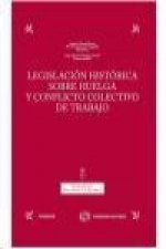 Legislación histórica sobre huelga y conflicto colectivo de trabajo