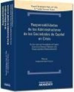 Responsabilidades de los Administradores de sociedades de capital en crisis: En las Leyes de Sociedades de Capital, Concursal, General Tributaria y de