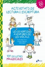 Les divertides aventures de les vocals : Activitats de lectura i escriptura