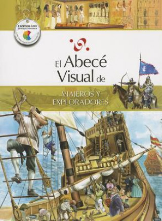El Abece Visual de Viajeros y Exploradores = The Illustrated Basics of Travelers and Explorers