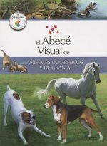 El Abece Visual de los Animales Domesticos y de Granja = The Illustrated Basics of Domestic and Farm Animals