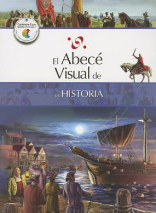 El Abece Visual de la Historia = The Illustrated Basics of History