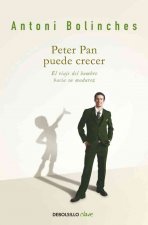 Peter Pan puede crecer : el viaje del hombre hacia su madurez
