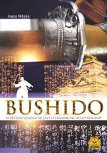Bushido : el retrato clásico de la cultura marcial de los samurais