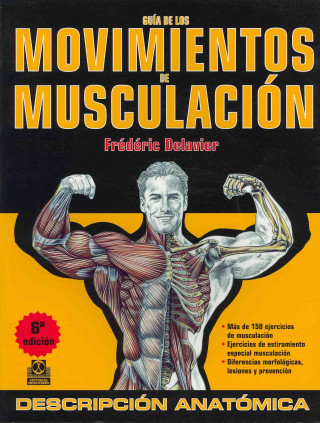 Guía de los movimientos de musculación: descripción anatómica