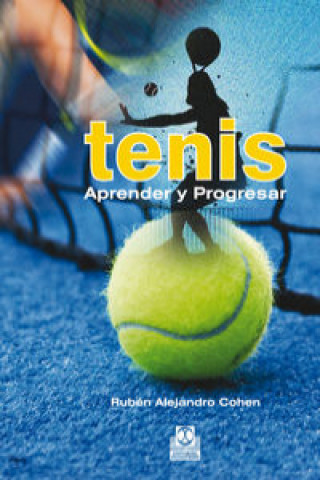 Tenis : aprender y progresar