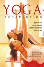 Yoga terapéutico : ejercicios con posturas anatómicamente correctas