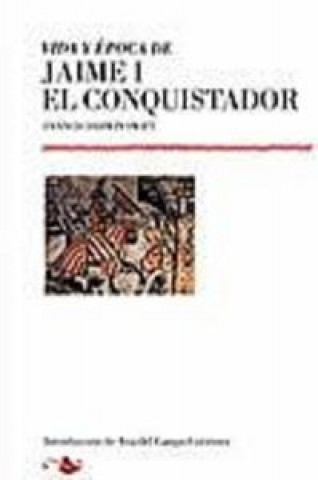 Vida y época de Jaime I el Conquistador