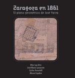 Zaragoza en 1861 : el plano geométrico de José Yarza