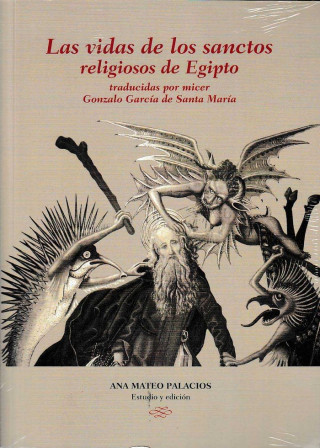 Las vidas de los sanctos religiosos de Egipto traducidas por micer Gonzalo García de Santa María