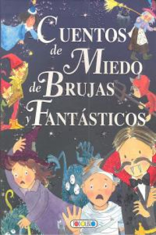 CUENTOS DE MIEDO DE BRUJAS Y FANTASTICOS