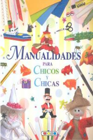 MANUALIDADES PARA CHICOS Y CHICAS