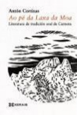 Ao pé da laxa da Moa : literatura de tradición oral de Carnota