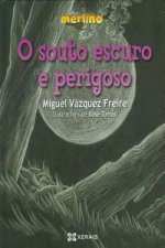 O souto escuro e perigoso