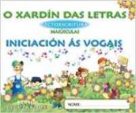 O xardín das letras, iniciación as vogais, maiúsculas, lectoescritura, Educación Infantil (Galicia), 3 anos. Caderno