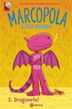 Marcopola 3, Dragoneta!