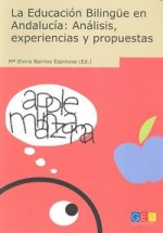 La educación bilingüe en Andalucía : análisis, experiencias y propuestas