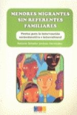 Menores migrantes sin referencias familiares : pautas para la intervención socioeducativa e intercultural