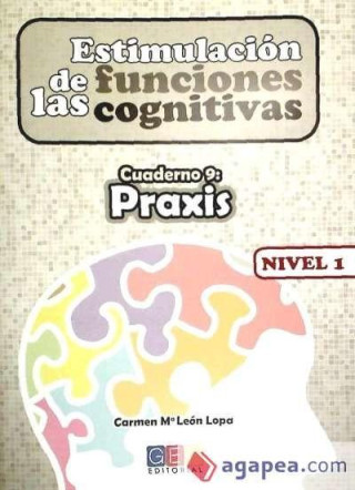 Estimulación de las funciones cognitivas nivel 1 cuaderno 9 : praxis