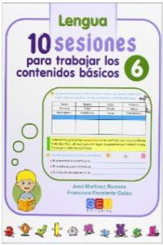 10 sesiones para trabajar los contenido básicos : lengua y matemáticas 6