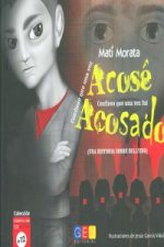 Confieso que una vez acosé, confieso que una vez fuí acosado