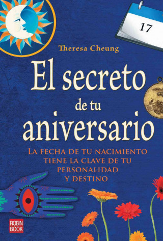 El Secreto de Tu Aniversario: La Fecha de Tu Nacimiento Tiene La Clave de Tu Personalidad y Destino