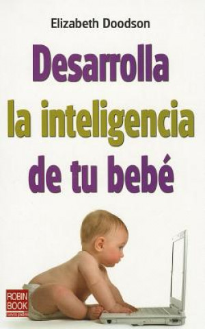 Desarrolla la Inteligencia de Tu Bebe