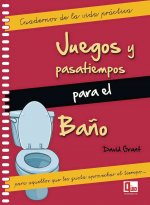 Juegos y Pasatiempos Para El Bano: Para Aquellos Que Les Gusta Aprovechar El Tiempo