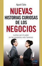 Nuevas Historias Curiosas de los Negocios: Luchas Por el Poder en las Empresas Mas Famosas