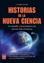 Historias de la Nueva Ciencia: Un Desafio Contundente a la Ciencia Mas Ortodoxa = Forbidden Science