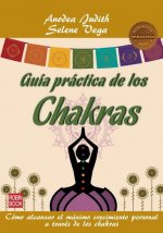 GUÍA PRÁCTICA DE LOS CHAKRAS