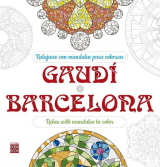 Gaudí Barcelona : relajarse con mandalas para colorear