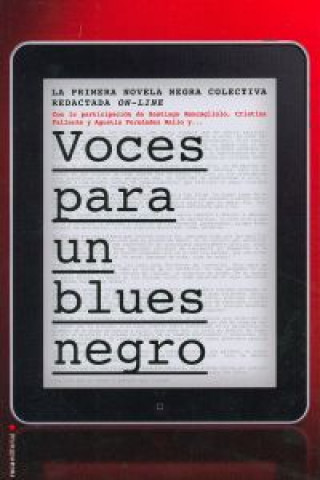 Voces para un blues negro : la primera novela colectiva redactada on-line
