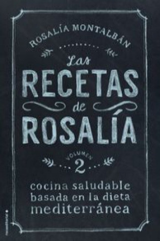 Las recetas de Rosalía Vol. II