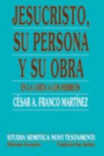 Jesucristo, su persona y su obra, en la carta la los hebreos