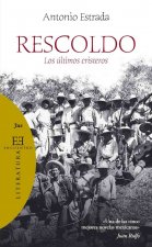 RESCOLDO. LOS ULTIMOS CRISTEROS