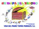 Un mapa del tesoro: vida del Padre Tomás Morales S.j