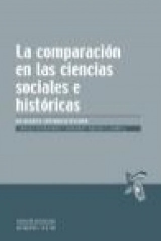 La comparación en las ciencias sociales e históricas : un debate interdisciplinar