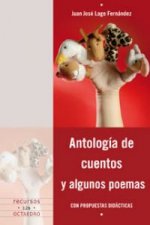 Antología de cuentos y algunos poemas : con propuestas didácticas