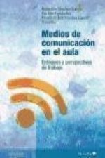 Medios de comunicación en el aula : enfoques y perspectivas de trabajo
